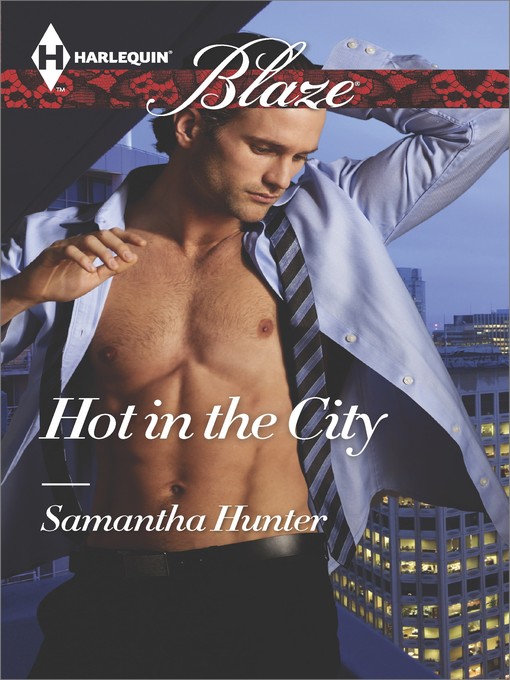Title details for Hot in the City by Samantha Hunter - Wait list